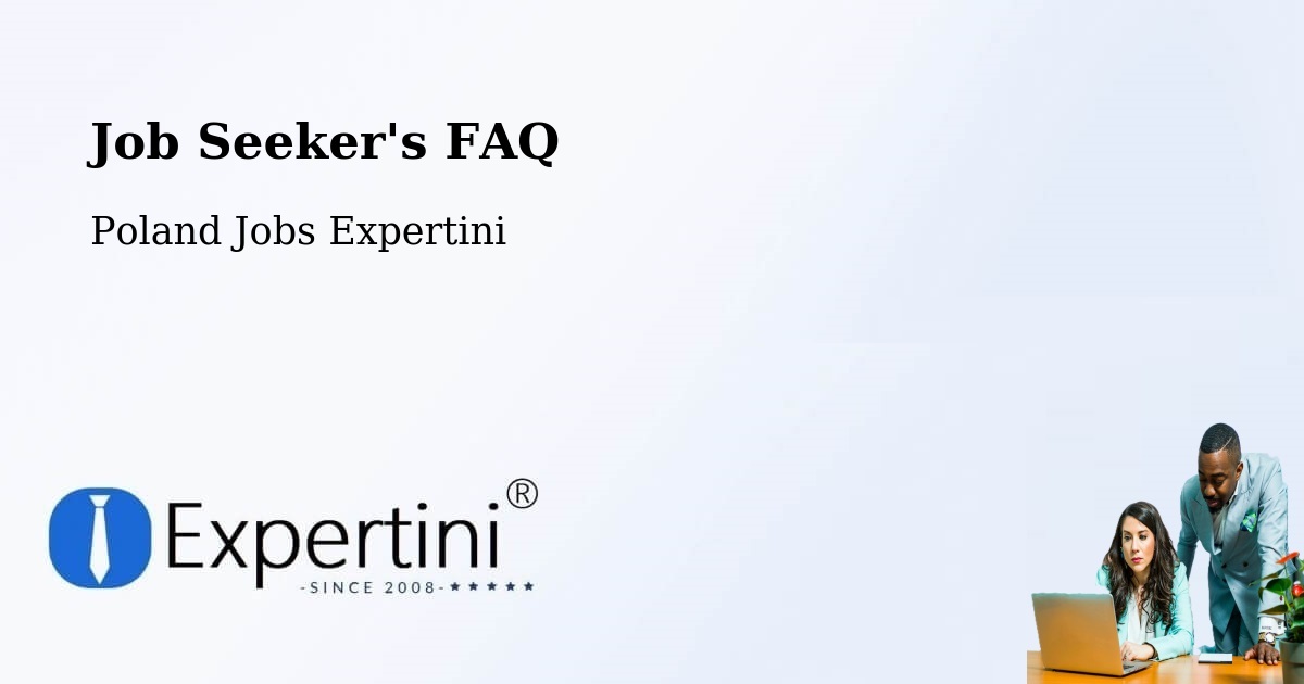 Job Seeker FAQ – Zabłocie - Poland Jobs Expertini
