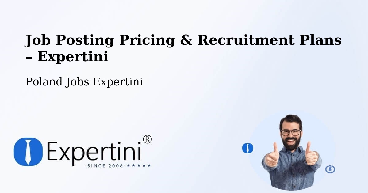 Job Posting Pricing & Recruitment Plans – Zabłocie - Zabłocie, Poland Jobs Expertini